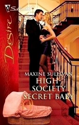 Title details for High-Society Secret Baby by Maxine Sullivan - Available